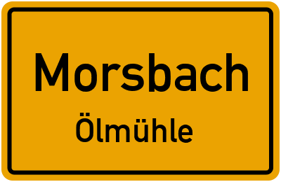 Ortsschild Morsbach Ölmühle
