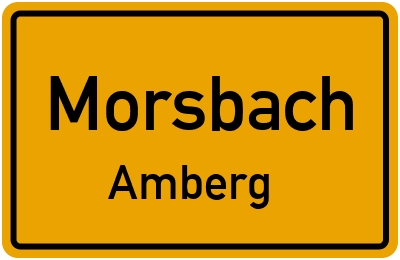 Ortsschild Morsbach Amberg