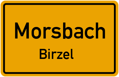 Ortsschild Morsbach Birzel
