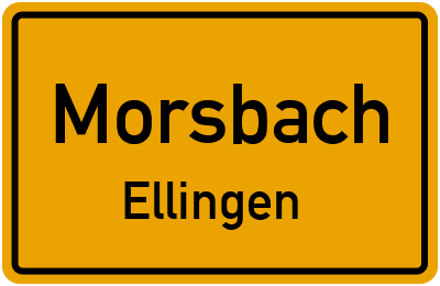 Ortsschild Morsbach Ellingen