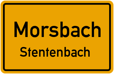Ortsschild Morsbach Stentenbach