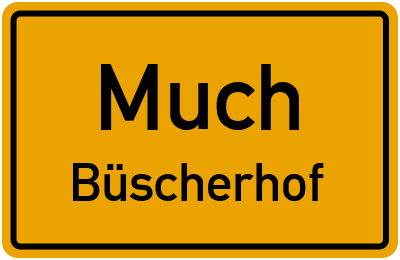 Ortsschild Much Büscherhof