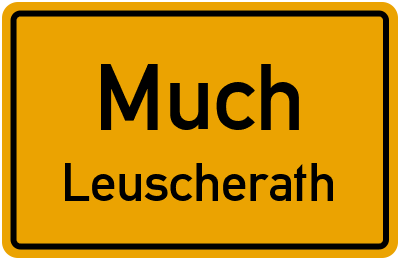 Ortsschild Much Leuscherath