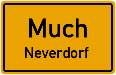 Ortsschild Much Neverdorf