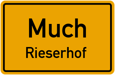 Ortsschild Much Rieserhof