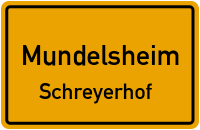 Ortsschild Mundelsheim Schreyerhof