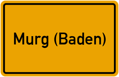 Ortsschild von Gemeinde Murg (Baden) in Baden-Württemberg