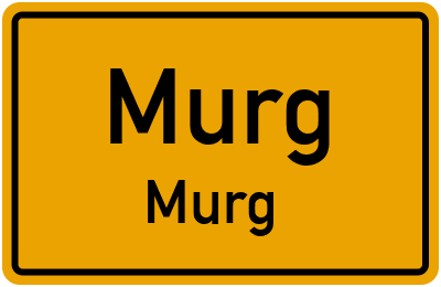Ortsschild Murg Murg