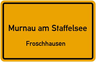 Straßenverzeichnis Murnau am Staffelsee Froschhausen
