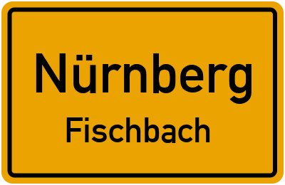 Ortsschild Nürnberg Fischbach