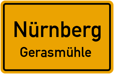 Ortsschild Nürnberg Gerasmühle