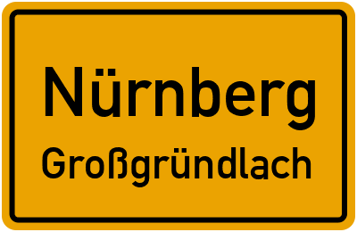Ortsschild Nürnberg Großgründlach
