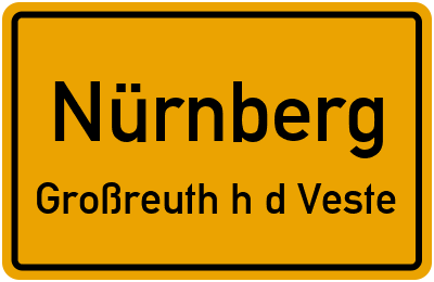 Ortsschild Nürnberg Großreuth h d Veste