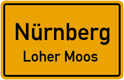Ortsschild Nürnberg Loher Moos