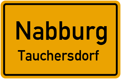 Ortsschild Nabburg Tauchersdorf