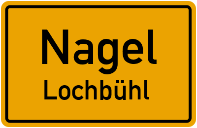 Ortsschild Nagel Lochbühl