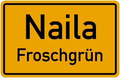 Ortsschild Naila Froschgrün