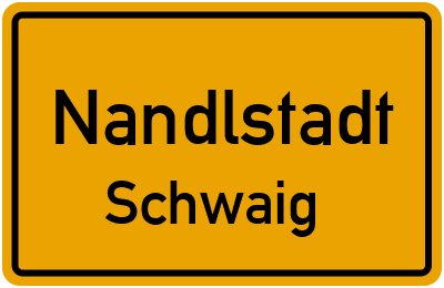 Ortsschild Nandlstadt Schwaig