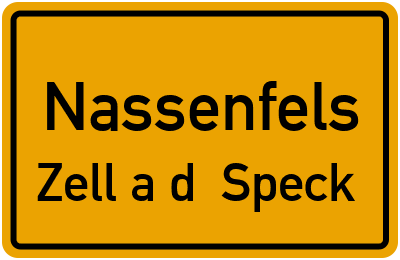 Ortsschild Nassenfels Zell a.d. Speck