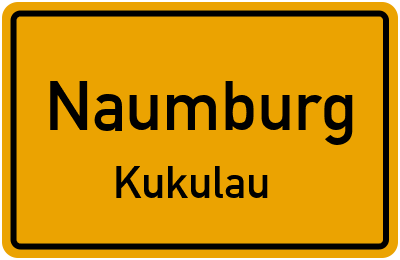 Ortsschild Naumburg Kukulau