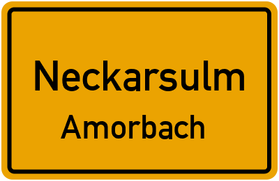 Ortsschild Neckarsulm Amorbach