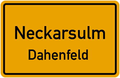Ortsschild Neckarsulm Dahenfeld