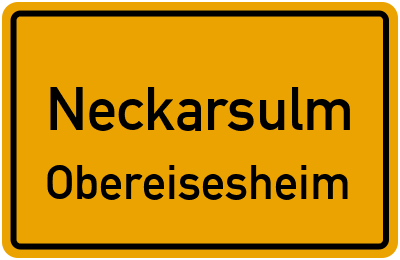 Ortsschild Neckarsulm Obereisesheim