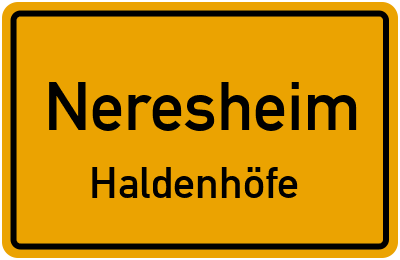 Ortsschild Neresheim Haldenhöfe