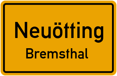 Ortsschild Neuötting Bremsthal