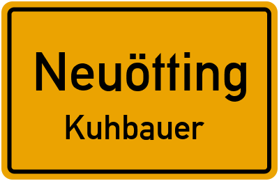 Ortsschild Neuötting Kuhbauer