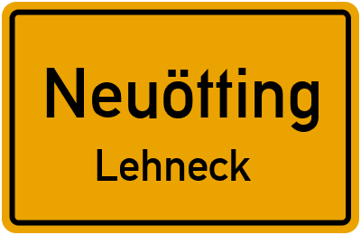 Ortsschild Neuötting Lehneck
