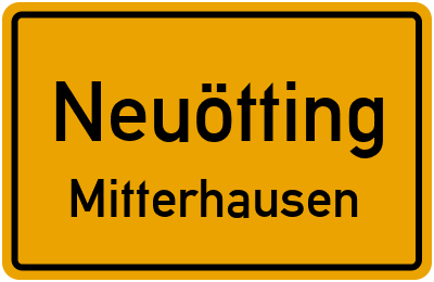 Ortsschild Neuötting Mitterhausen