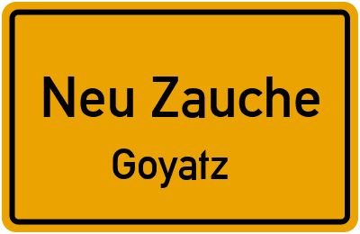 Straßenverzeichnis Neu Zauche Goyatz