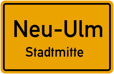 Ortsschild Neu-Ulm Stadtmitte