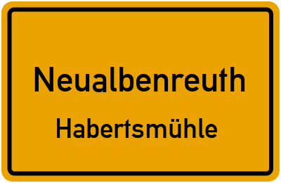 Ortsschild Neualbenreuth Habertsmühle