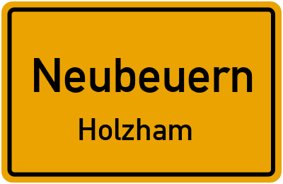 Ortsschild Neubeuern Holzham