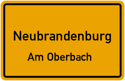 Ortsschild Neubrandenburg Am Oberbach