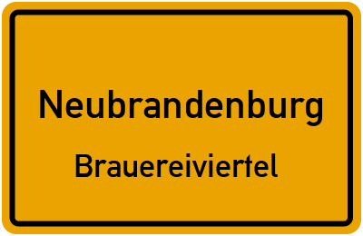 Ortsschild Neubrandenburg Brauereiviertel