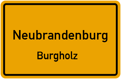 Ortsschild Neubrandenburg Burgholz