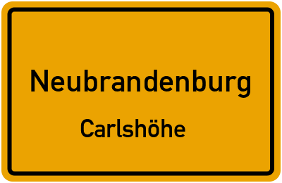Ortsschild Neubrandenburg Carlshöhe