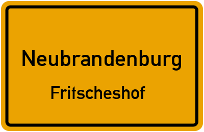 Ortsschild Neubrandenburg Fritscheshof