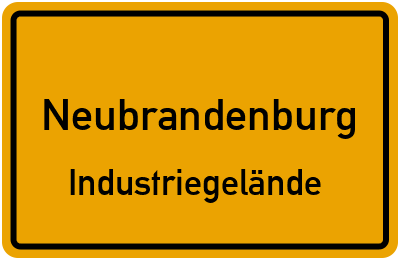 Ortsschild Neubrandenburg Industriegelände