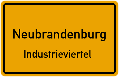 Ortsschild Neubrandenburg Industrieviertel