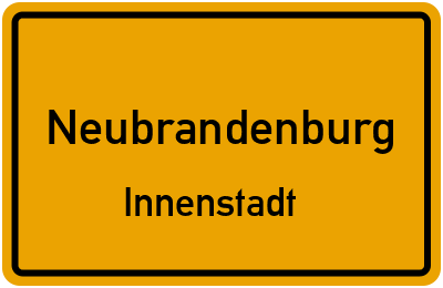 Ortsschild Neubrandenburg Innenstadt