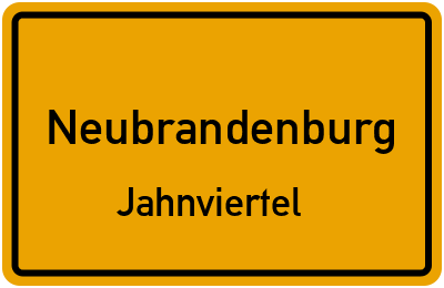 Ortsschild Neubrandenburg Jahnviertel