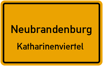 Ortsschild Neubrandenburg Katharinenviertel