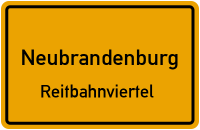 Ortsschild Neubrandenburg Reitbahnviertel