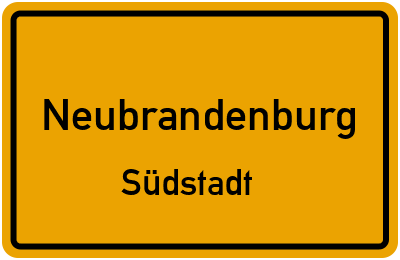 Ortsschild Neubrandenburg Südstadt
