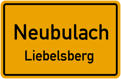 Ortsschild Neubulach Liebelsberg