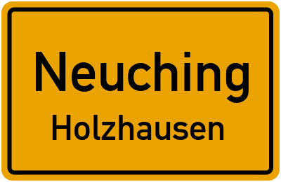 Ortsschild Neuching Holzhausen